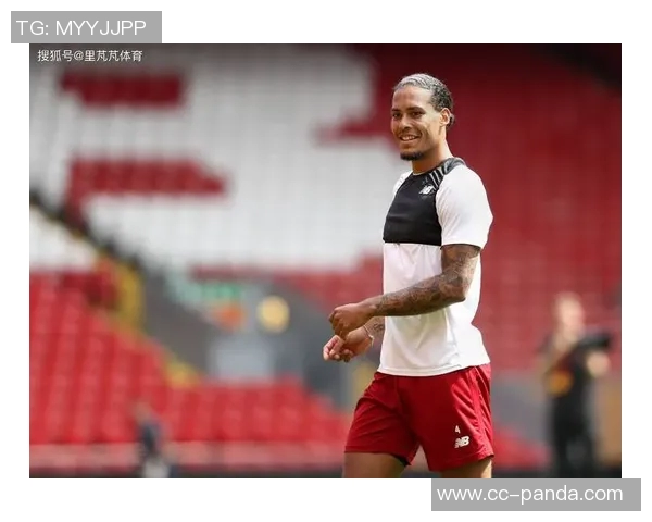 范迪克谈维尔茨外界关注过度新援实力毋庸置疑值得信赖